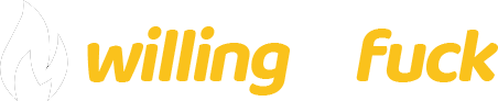 Willing to Fuck